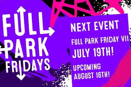 Next dates for Full Park Friday